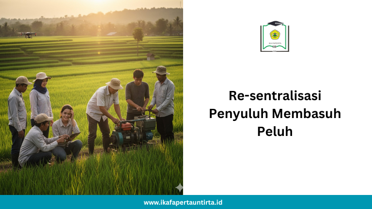 Re-sentralisasi Penyuluh Membasuh Peluh